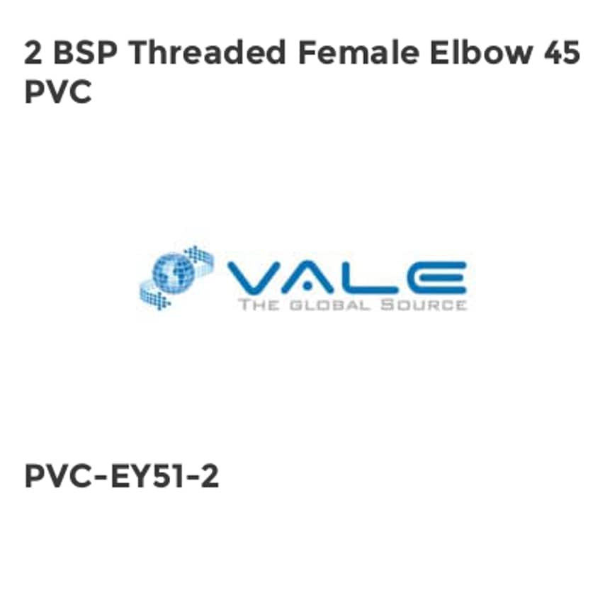 2 BSP Threaded Female Elbow 45 PVC PVC-EY51-2
