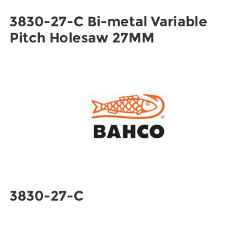 3830-27-C Bi-Metal Variable Pitch Holesaw 27mm BAH383027C