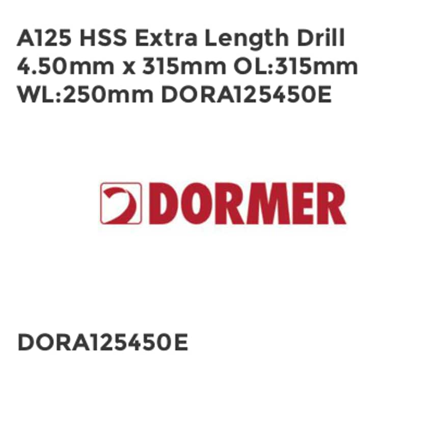 A125 HSS Extra Length Drill 4.50mm x 315mm OL315mm WL250mm DORA125450E