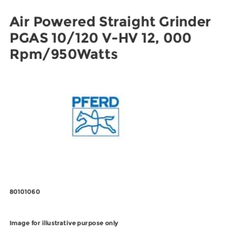 Air Powered Straight Grinder PGAS 10/120 V-HV 12, 000 Rpm/950Watts