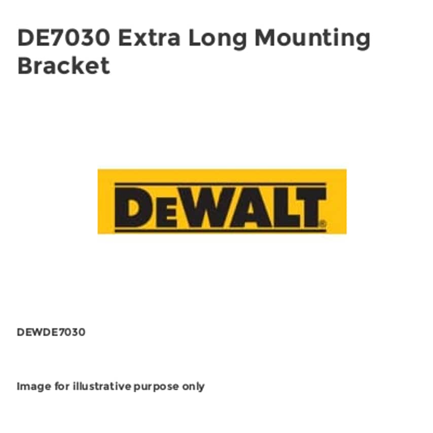 DE7030 Extra Long Mounting Bracket DEWDE7030