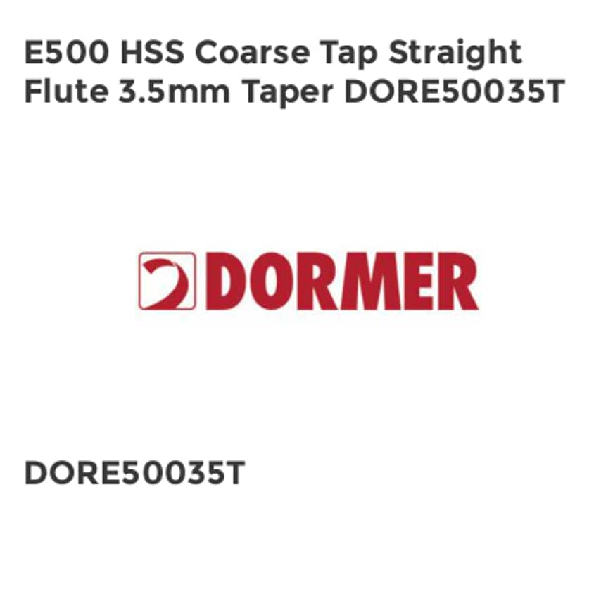 E500 HSS Coarse Tap Straight Flute 3.5mm Taper DORE50035T