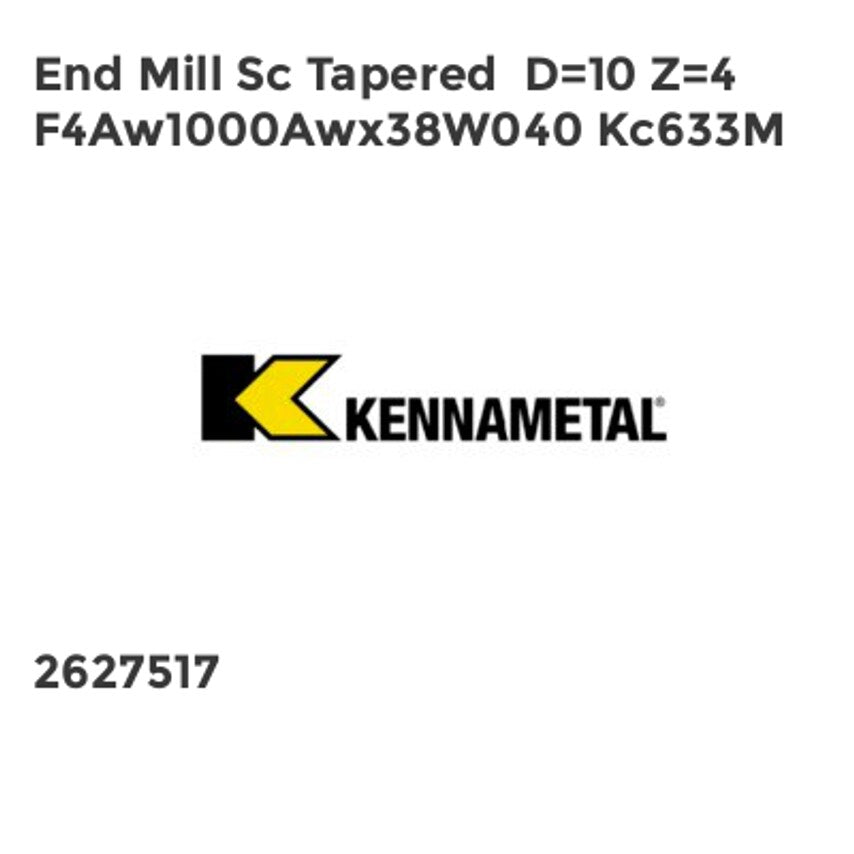 End Mill SC Tapered D=10 Z=4 F4AW1000AWX38W040 KC633M