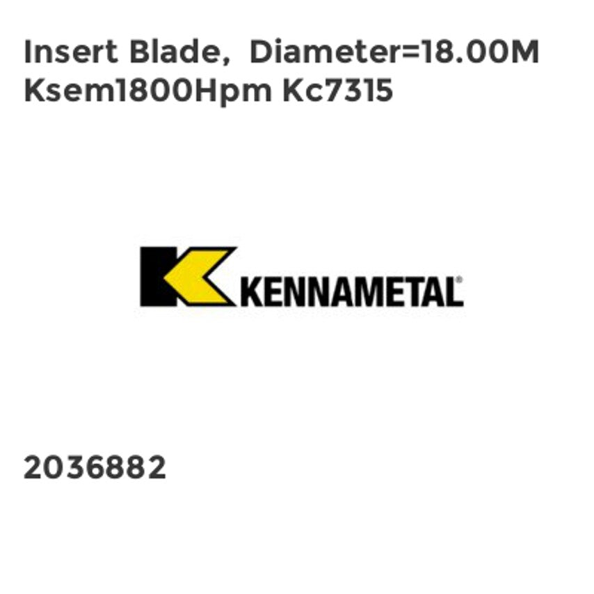 Insert Blade, Diameter=18.00M Ksem1800Hpm Kc7315