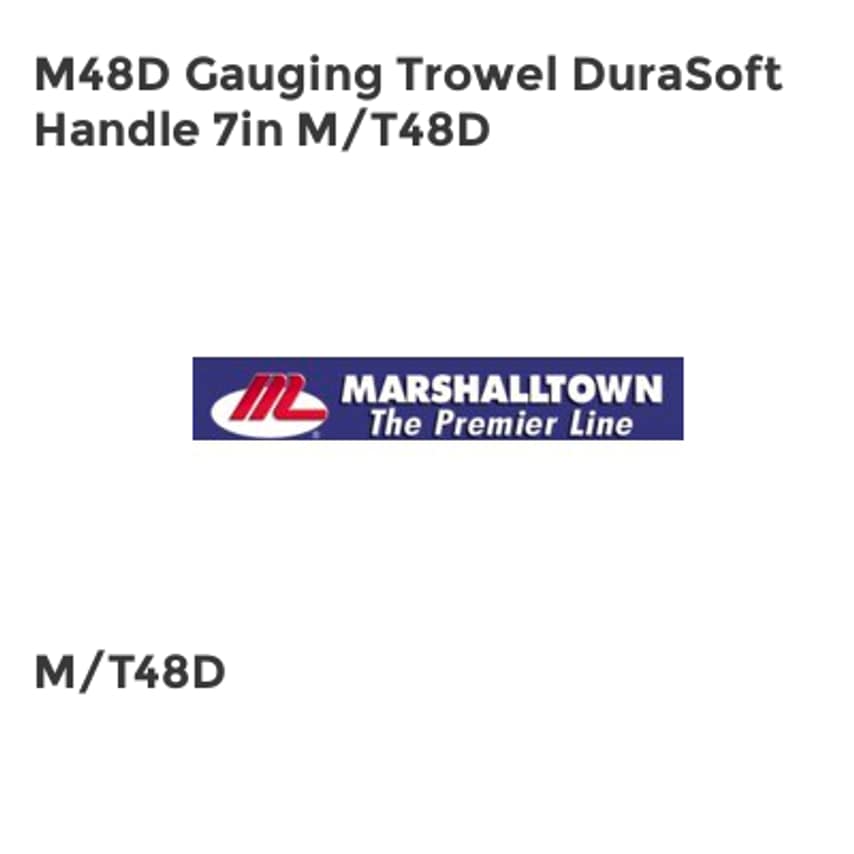 M48D Gauging Trowel DuraSoft Handle 7in M/T48D