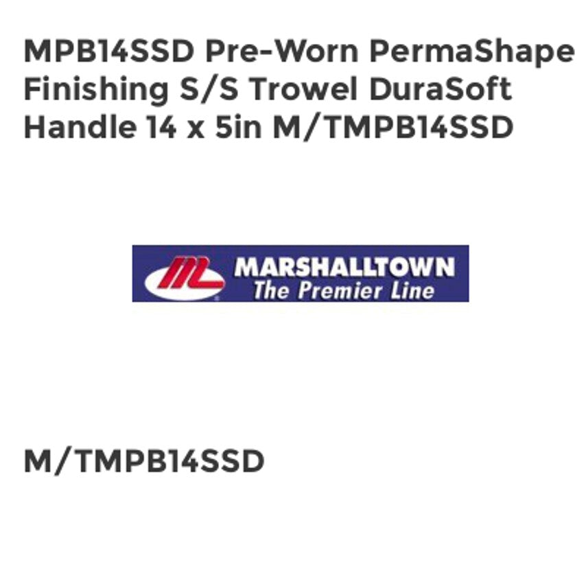 MPB14SSD Pre-Worn PermaShape Finishing S/S Trowel DuraSoft Handle 14 x 5in M/TMPB14SSD