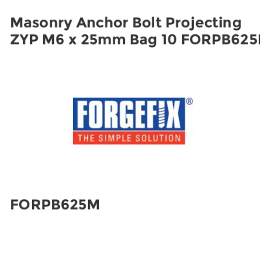 Masonry Anchor Bolt Projecting ZYP M6 x 25mm Bag 10 FORPB625M
