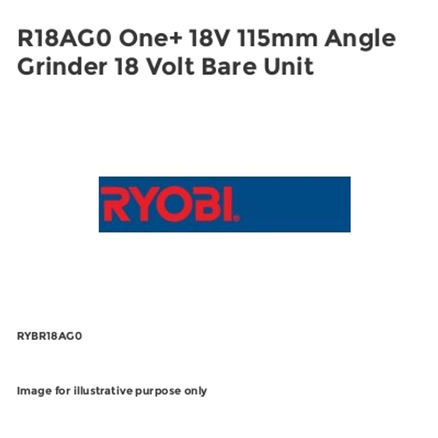 R18AG0 One+ 18V 115mm Angle Grinder 18 Volt Bare Unit
