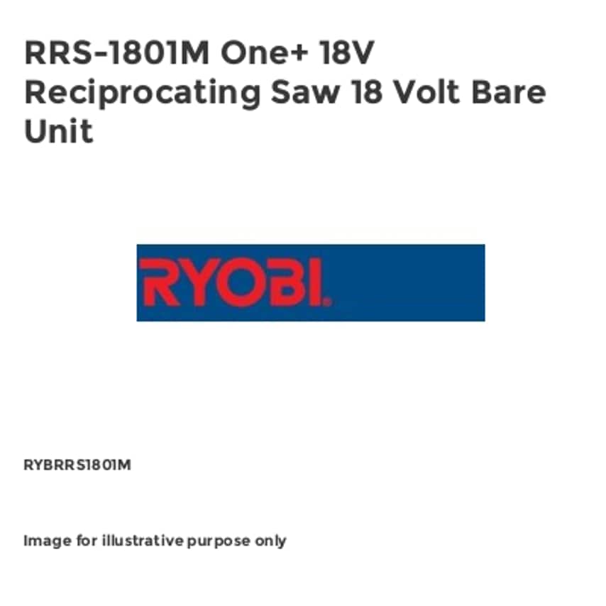 RRS-1801M One+ 18V Reciprocating Saw 18 Volt Bare Unit RYBRRS1801M