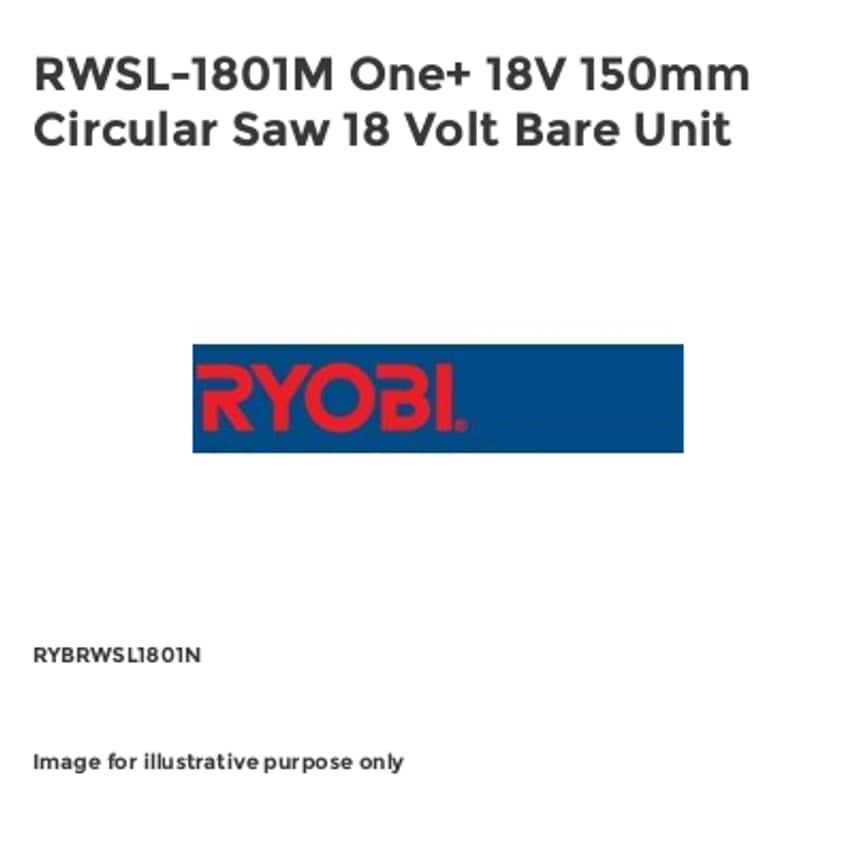 RWSL-1801M One+ 18V 150mm Circular Saw 18 Volt Bare Unit