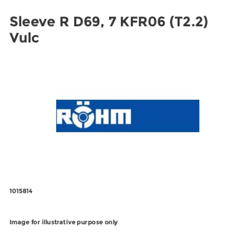 Sleeve R D69, 7 KFR06 (T2.2) Vulc