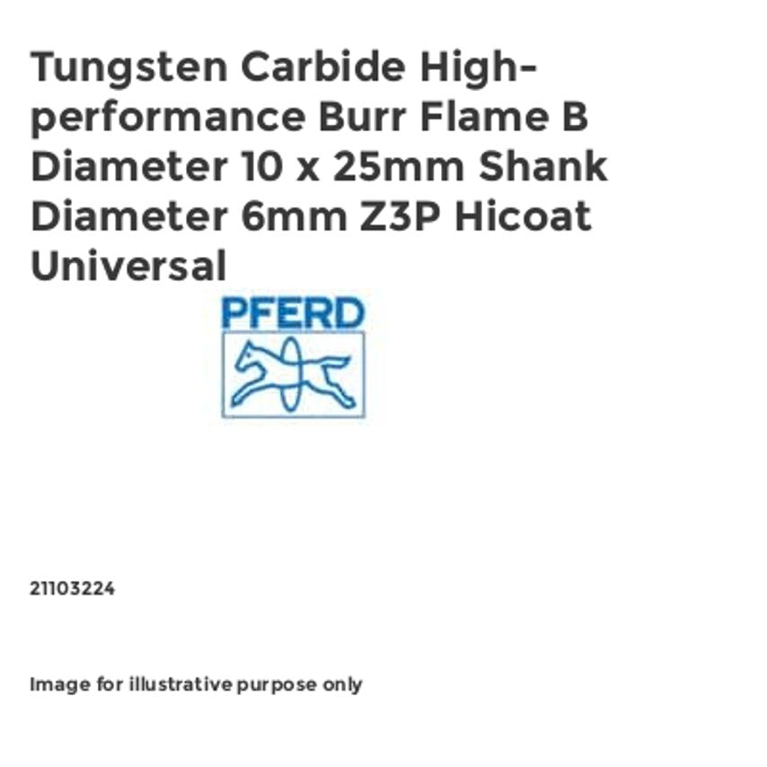 Tungsten Carbide High-performance Burr Flame B Diameter 10 x 25mm Shank Diameter 6mm Z3P Hicoat Universal