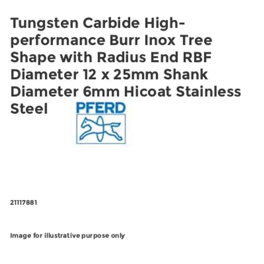 Tungsten Carbide High-performance Burr Inox Tree Shape with Radius End RBF Diameter 12 x 25mm Shank Diameter 6mm Hicoat Stainless Steel