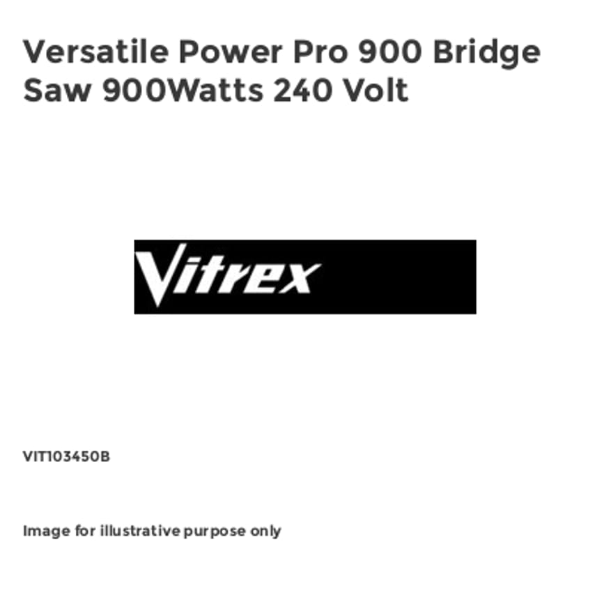 Versatile Power Pro 900 Bridge Saw 900Watts 240 Volt