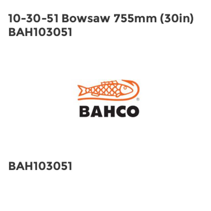 10-30-51 Bowsaw 755mm (30in) BAH103051