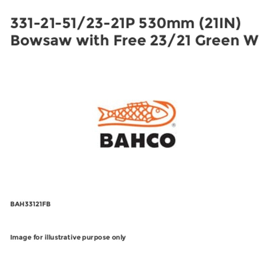 331-21-51/23-21P 530mm (21IN) Bowsaw with Free 23/21 Green W BAH33121FB