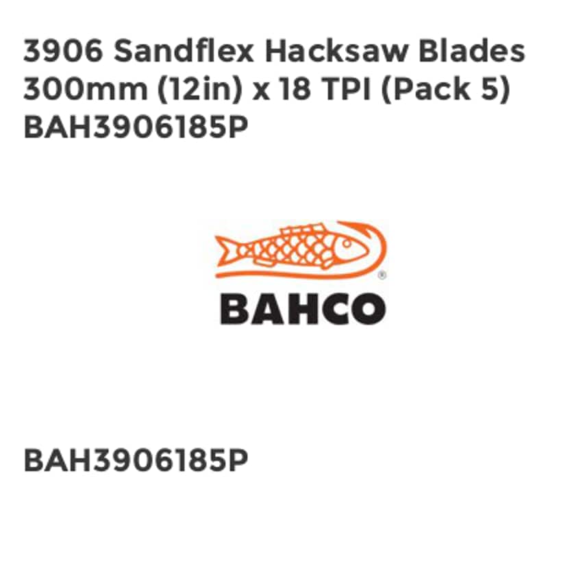 3906 Sandflex Hacksaw Blades 300mm (12in) x 18 TPI (Pack 5) BAH3906185P