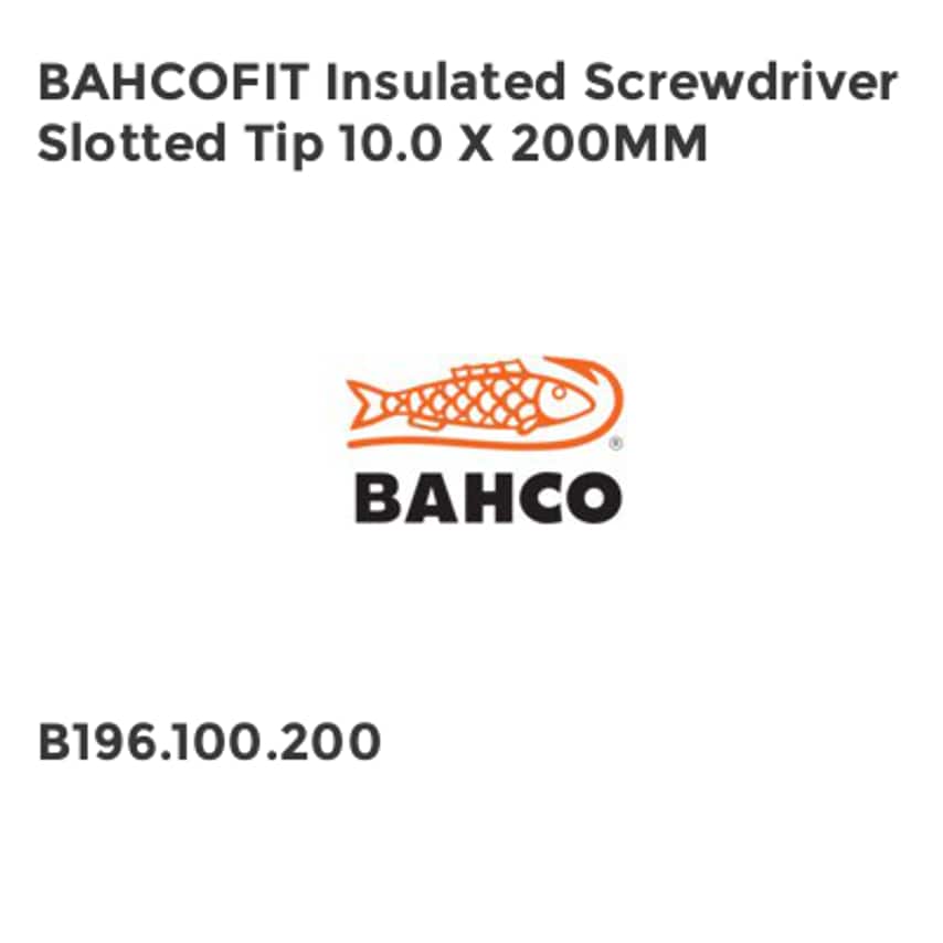 BAHCOFIT Insulated Slotted Screwdriver 10.0 x 200mm BAH196100200