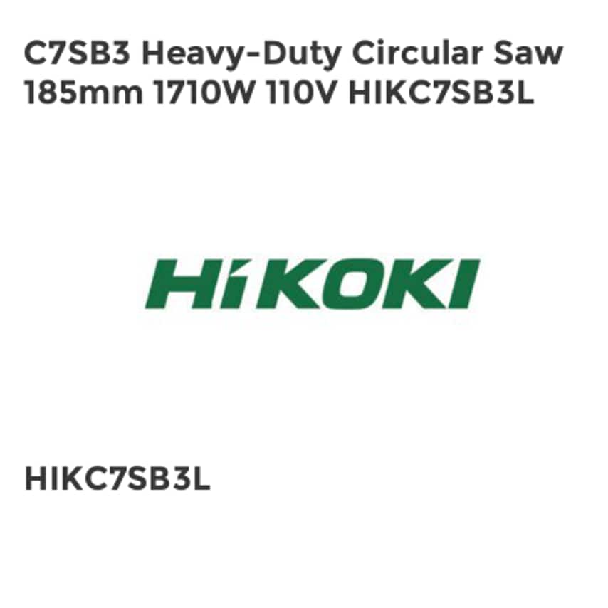 C7SB3 Heavy-Duty Circular Saw 185mm 1710W 110V HIKC7SB3L
