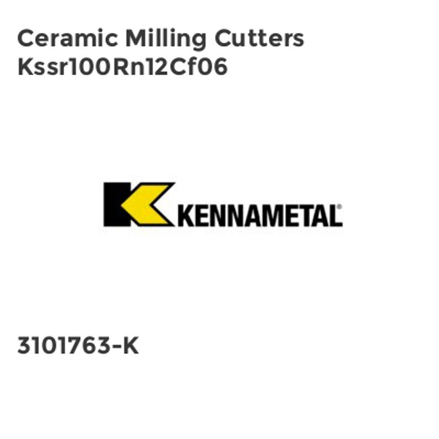 Ceramic Milling Cutters KSSR100RN12CF06