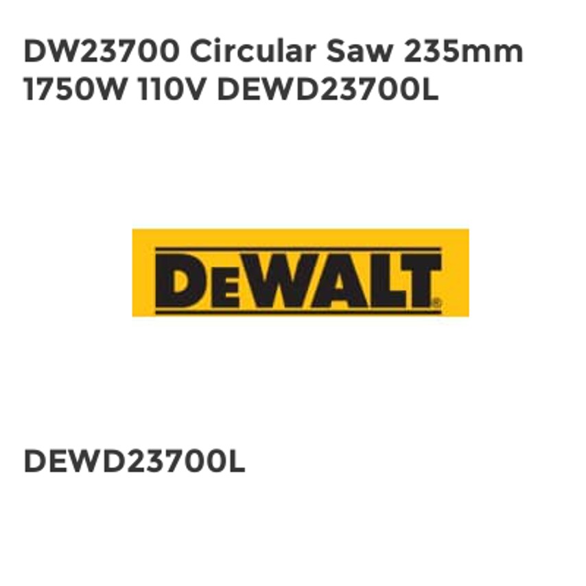 DW23700 Circular Saw 235mm 1750W 110V DEWD23700L
