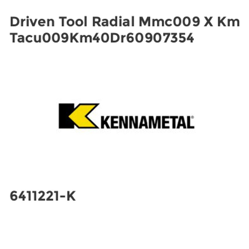 Driven Tool Radial Mmc009 X Km Tacu009Km40Dr60907354