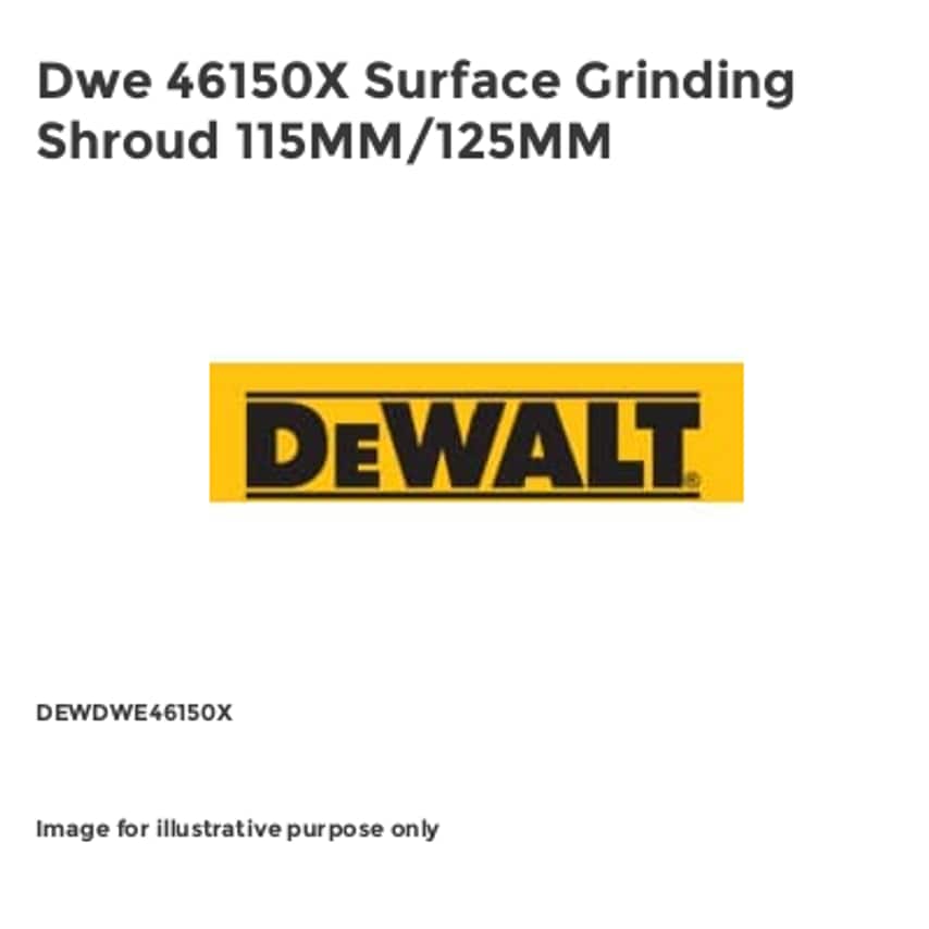 Dwe 46150X Surface Grinding Shroud 115MM/125MM DEWDWE46150X