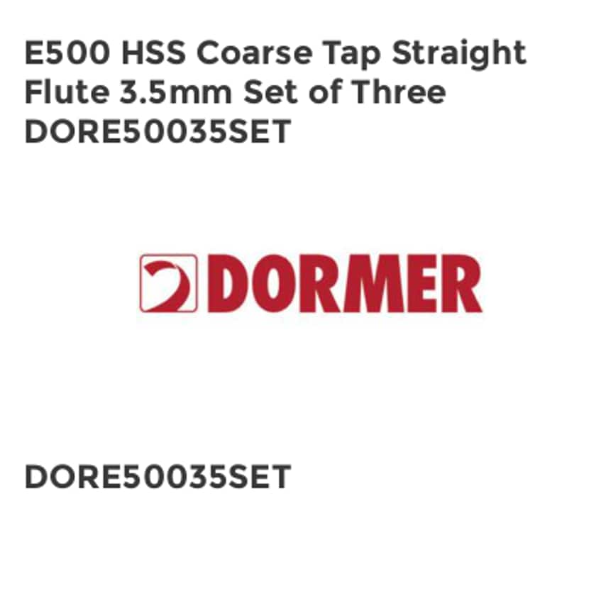 E500 HSS Coarse Tap Straight Flute 3.5mm Set of Three DORE50035SET