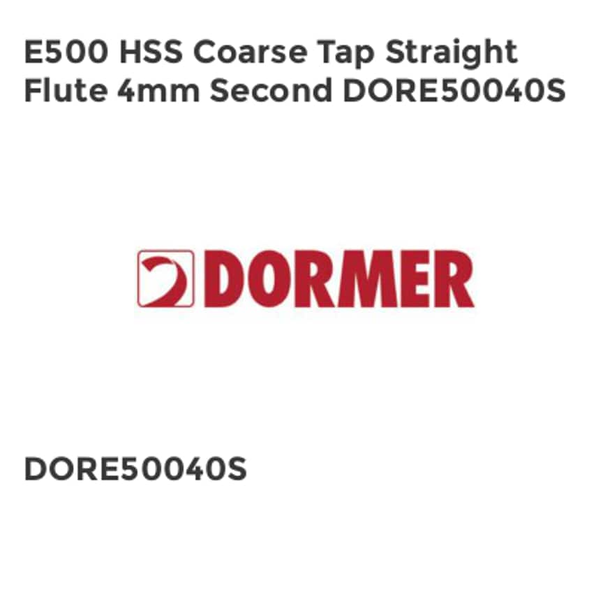 E500 HSS Coarse Tap Straight Flute 4mm Second DORE50040S