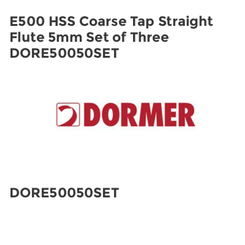 E500 HSS Coarse Tap Straight Flute 5mm Set of Three DORE50050SET