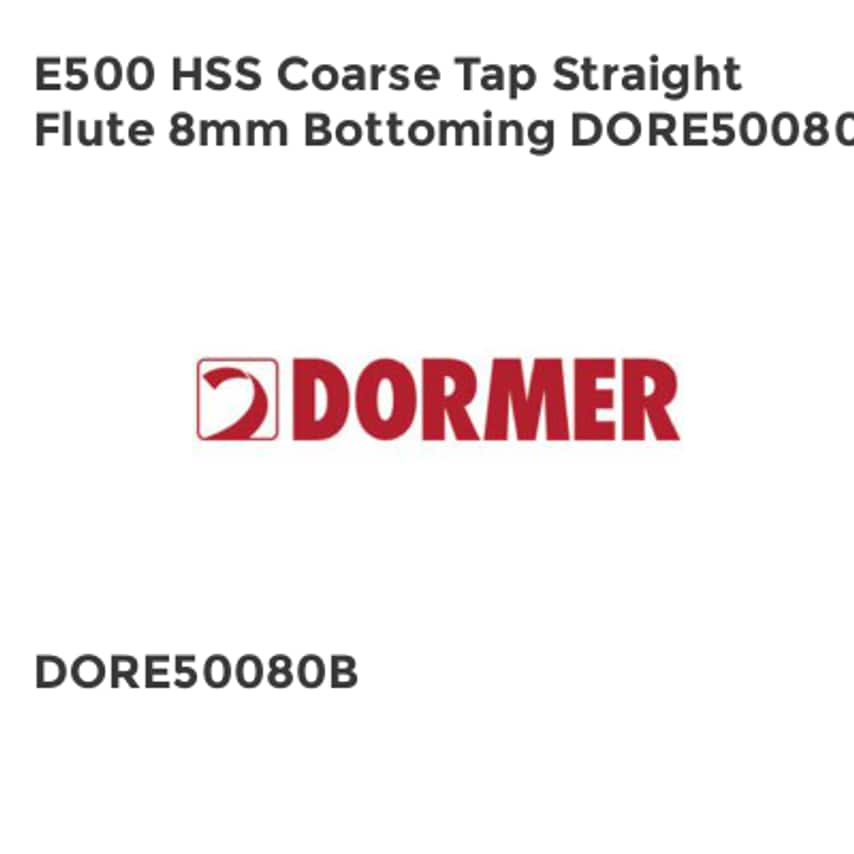 E500 HSS Coarse Tap Straight Flute 8mm Bottoming DORE50080B