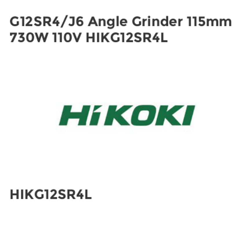 G12SR4/J6 Angle Grinder 115mm 730W 110V HIKG12SR4L