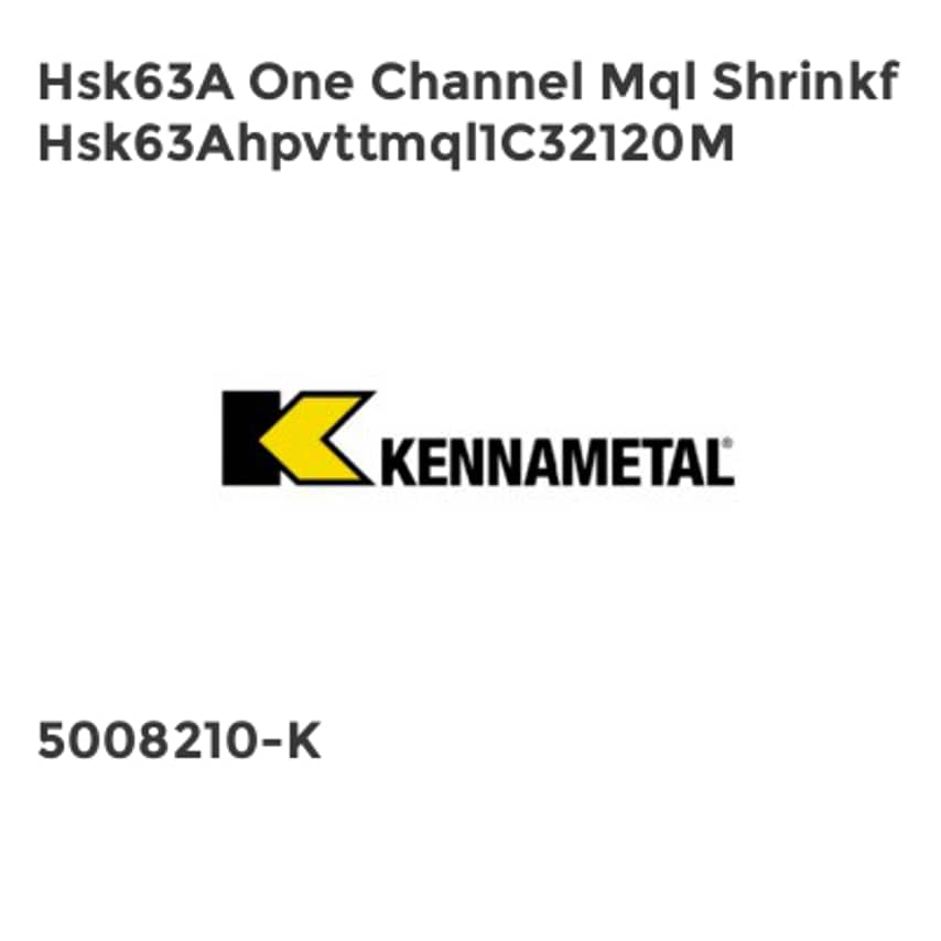 Hsk63A One Channel Mql Shrinkf Hsk63Ahpvttmql1C32120M