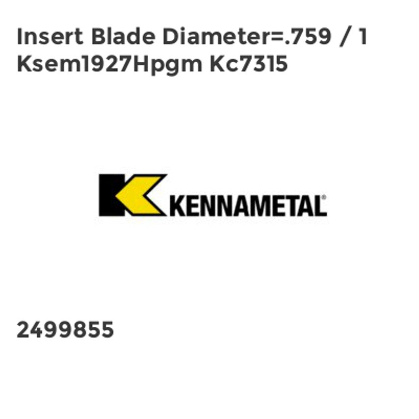 Insert Blade Diameter=.759 / 1 Ksem1927Hpgm Kc7315