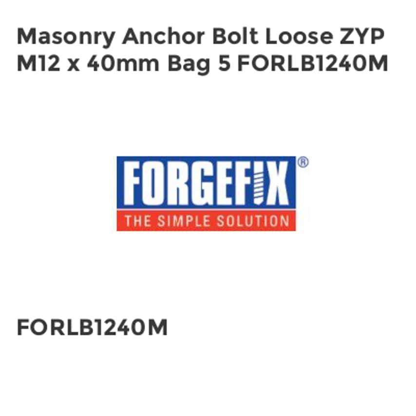 Masonry Anchor Bolt Loose ZYP M12 x 40mm Bag 5 FORLB1240M
